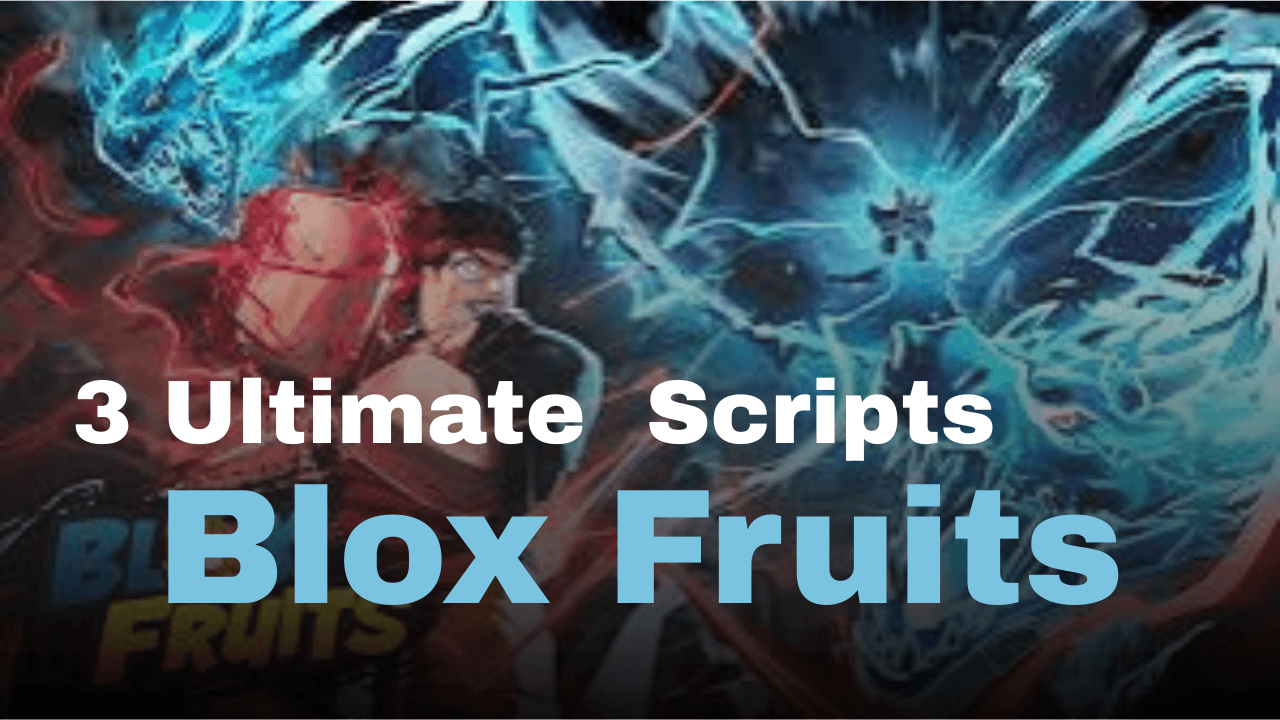 3 Ultimate Blox Fruits Scripts