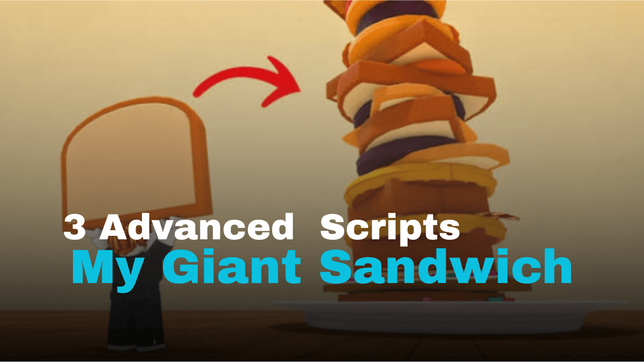 3 Advanced My Giant Sandwich Scripts - Auto Farm, Auto Cook, Auto Collect Cash & More