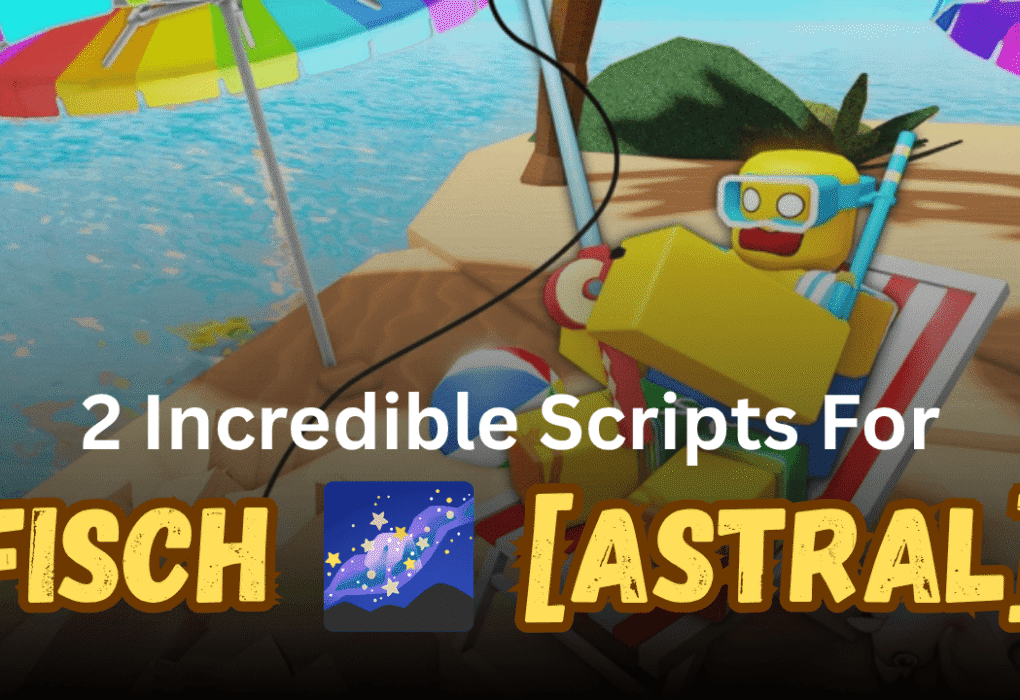 2 Incredible Fisch 🌌 [ASTRAL] Scripts Pastebin (2026) - Auto Fish & ESP