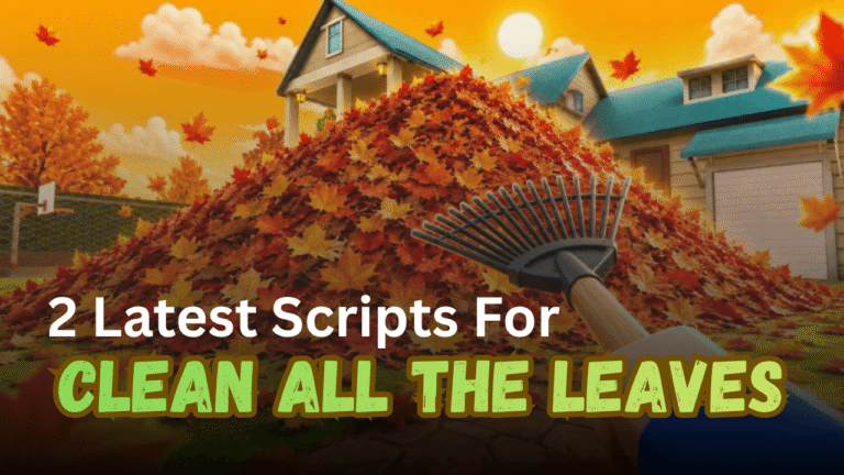 2 Latest Clean All the Leaves Scripts Pastebin (2026) - Auto Collect & Auto Farm