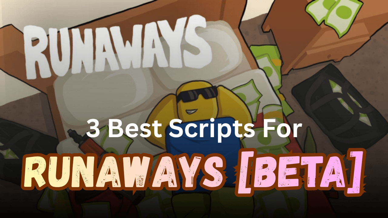 3 Best RUNAWAYS [beta] Scripts Pastebin (2026) - Auto Farm, Kill Aura & ESP
