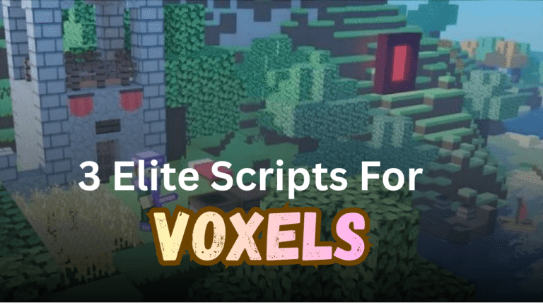 3 Elite Voxels Scripts Pastebin (2026) - Kill Aura, Fly & ESP