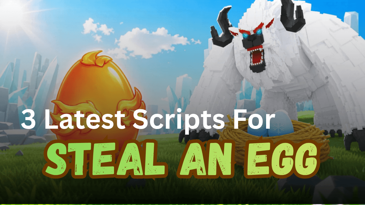 3 Latest Steal An Egg Scripts Pastebin (2026) - Auto Steal, Farm & No Key