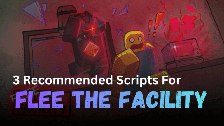 3 Recommended Flee the Facility Scripts - Auto Farm, ESP, Auto Hack & Fly