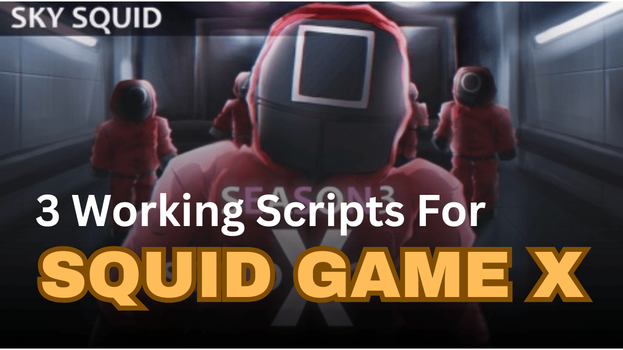 3 Working SQUID GAME X Scripts Pastebin (2026) - Keyless, ESP & Noclip