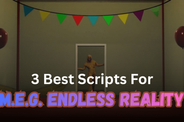 3 Ultimate M.E.G. Endless Reality Scripts Pastebin (2026) – ESP, Teleport, Auto Farm & No Key