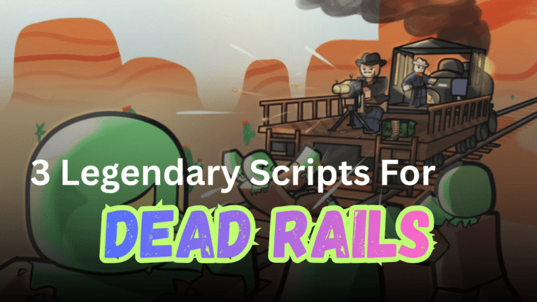 3 Legendary Dead Rails Scripts Pastebin (2026) – Auto Farm, ESP, No Key
