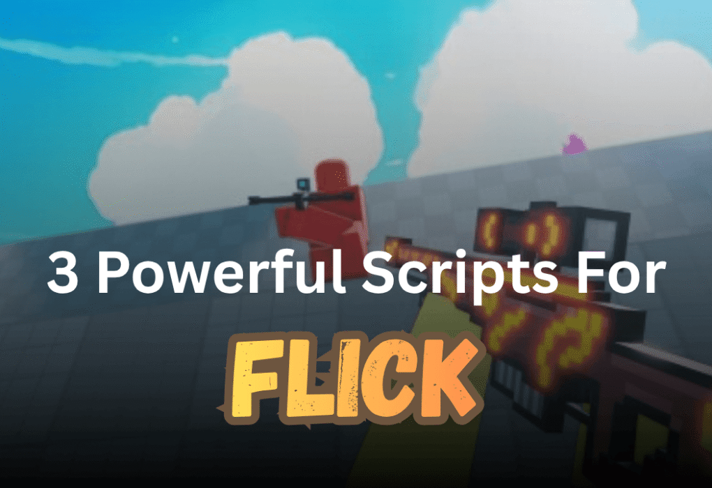 3 Powerful Flick Scripts Pastebin (2026) – Aimbot, ESP, Fly & No Key