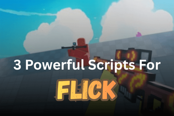 3 Powerful Flick Scripts Pastebin (2026) – Aimbot, ESP, Fly & No Key