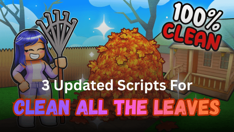 3 Updated Clean All the Leaves Scripts Pastebin (2026) – No Key, Auto Farm & Instant Win